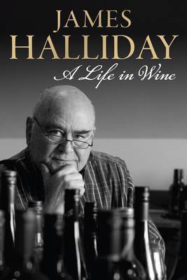 James Halliday book "A Life in Wine"